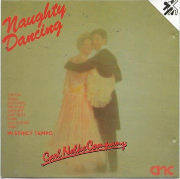 Carl Nelke Company - Naughty Dancing, Ophalen of Verzenden, Gebruikt