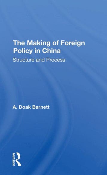 The Making Of Foreign Policy In China - A. Doak Barnett, Verzenden, Gelezen, A. Doak Barnett