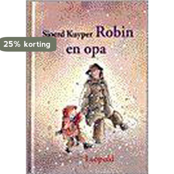Robin en opa 9789025837921 Sjoerd Kuyper, Boeken, Kinderboeken | Jeugd | 13 jaar en ouder, Gelezen, Verzenden