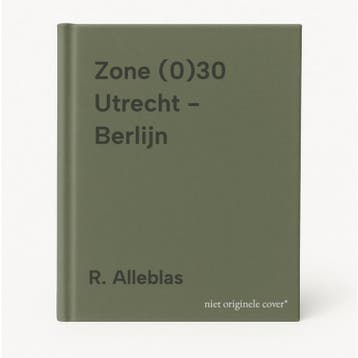 Zone (0)30 Utrecht - Berlijn - R. Alleblas 9789090247113, Verzenden, Zo goed als nieuw, R. Alleblas