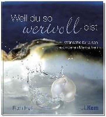 Weil du so wertvoll bist - Heil, Verzenden, Gelezen