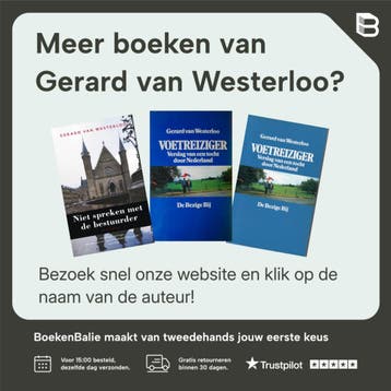 VOETREIZIGER. Verslag van een tocht door Nederland,, Verzenden, Gelezen, Gerard van Westerloo