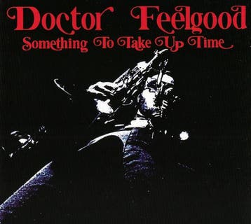 cd - Doctor Feelgood - Something To Take Up Time, Verzenden, Nieuw in verpakking