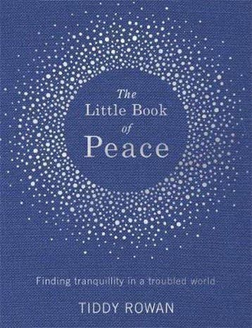 Little Book of Peace - Tiddy Rowan 9780349413853, Verzenden, Zo goed als nieuw, Tiddy Rowan