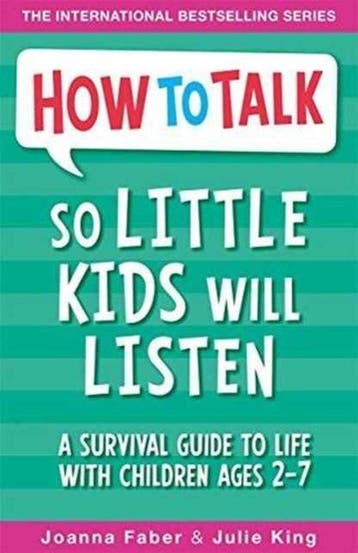 How To Talk So Little Kids Will Listen 9781848126145, Verzenden, Zo goed als nieuw, Joanna Faber