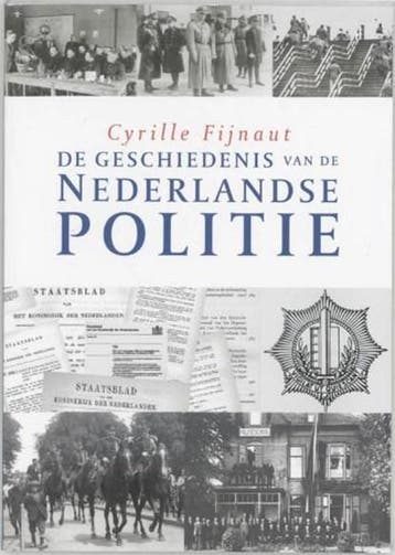 De geschiedenis van de Nederlandse politie | 9789085062745 |, Boeken, Ophalen of Verzenden, Zo goed als nieuw, FIJNAUT, Cyrille