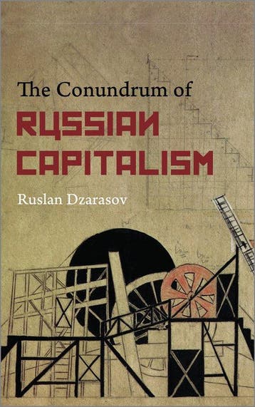 Conundrum Of Russian Capitalism - Ruslan Dzarasov, Boeken, Verzenden, Gelezen, Ruslan Dzarasov