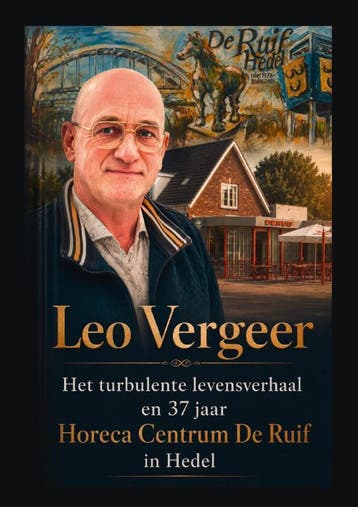 Leo Vergeer Het Turbulente Levensverhaal En 37 Jaar Horeca C, Boeken, Ophalen of Verzenden, Nieuw, Leo Vergeer
