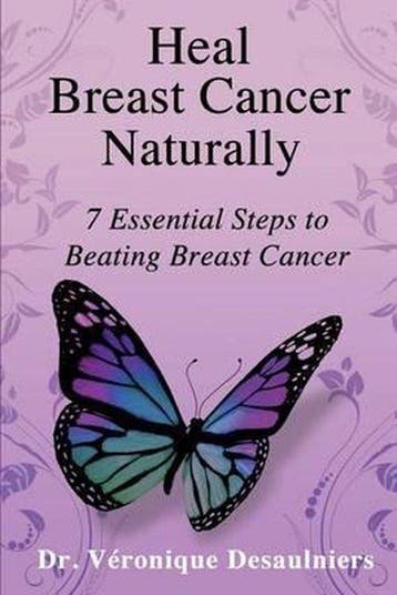 Heal Breast Cancer Naturally 9781631619915, Boeken, Verzenden, Gelezen, Veronique Desaulniers