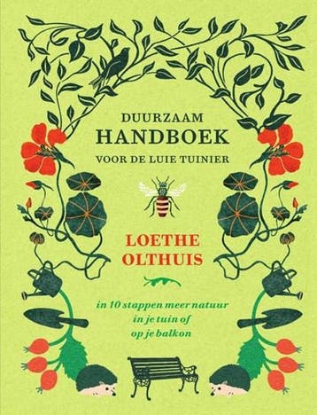 Duurzaam handboek voor de luie tuinier | 9789000372300 |, Boeken, Ophalen of Verzenden, Zo goed als nieuw, Loethe Olthuis