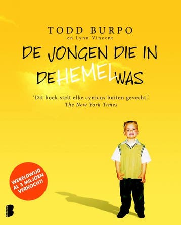 De jongen die in de hemel was - Todd Burpo 9789022561744, Boeken, Verzenden, Zo goed als nieuw, Todd Burpo