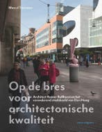 Op De Bres Voor Architectonische Kwaliteit | Nieuw, Ophalen of Verzenden, Nieuw, Marcel Teunissen