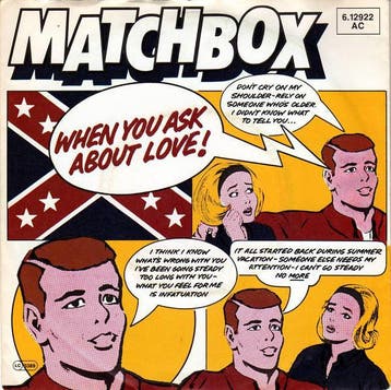 Single vinyl / 7 inch - Matchbox  - When You Ask About Love, Verzenden, Zo goed als nieuw, 7 inch, Rock en Metal