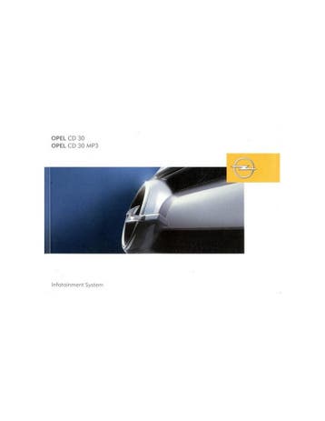 2004 OPEL CD 30 MP3 INFOTAINMENT SYSTEM INSTRUCTIEBOEKJE