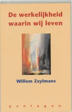 De werkelijkheid waarin wij leven 9789072052285, Verzenden, Gelezen, W. Zeylmans van Emmichoven