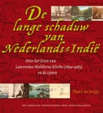 De lange schaduw van Nederlands-Indië 9789077408537, Verzenden, Gelezen, T. de Jonge