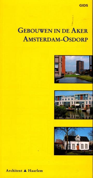 De gebouwen van de Aker, Amsterdam-Osdorp - J. Keesom, Verzenden, Gelezen, J. Keesom