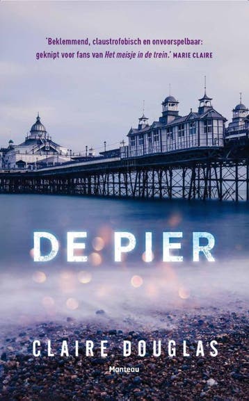 De pier - Claire Douglas 9789022333518, Boeken, Thrillers, Verzenden, Zo goed als nieuw, Claire Douglas