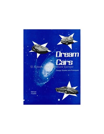 DREAM CARS, DESIGN STUDIES AND PROTOTYPES, Boeken, Nieuw, Author