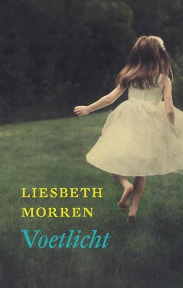 Voetlicht 9789058040985 Liesbeth Morren, Boeken, Verzenden, Gelezen, Liesbeth Morren