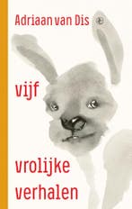 Vijf Vrolijke Verhalen 9789025474898 Adriaan van Dis, Ophalen of Verzenden, Nieuw, Adriaan van Dis