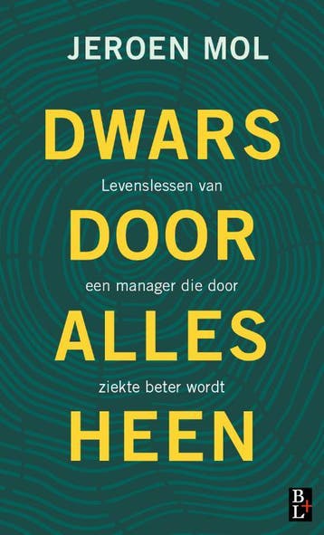 Dwars door alles heen - Jeroen Mol 9789461562616, Verzenden, Zo goed als nieuw, Jeroen Mol
