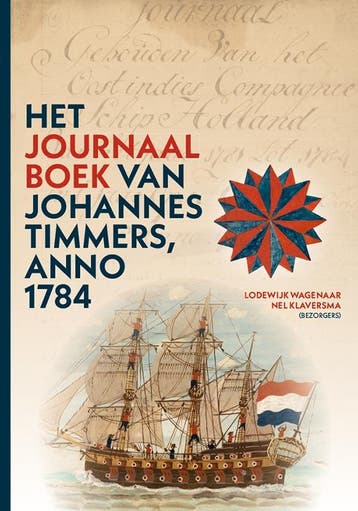 Het Journaal van Johannes Timmers, anno 1784 9789087046477, Verzenden, Zo goed als nieuw