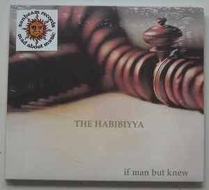 cd - The Habibiyya - If Man But Knew, Verzenden, Nieuw in verpakking