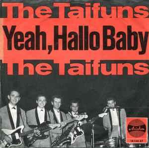 vinyl single 7 inch - The Taifuns - Yeah, Hallo Baby, Verzenden, Zo goed als nieuw, 7 inch, Rock en Metal