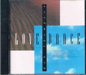 cd - Bob Thompson - Love Dance, Cd's en Dvd's, Cd's | Overige Cd's, Zo goed als nieuw, Verzenden