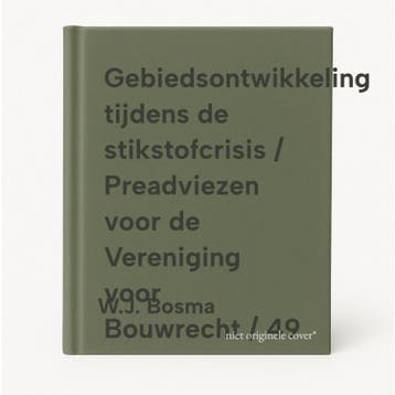 Gebiedsontwikkeling tijdens de stikstofcrisis / Preadviezen, Verzenden, Zo goed als nieuw, W.J. Bosma
