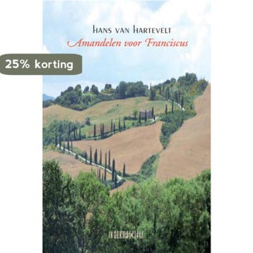 Amandelen voor Franciscus - Hans Van Hartevelt 9789062656172, Verzenden, Gelezen, Hans Van Hartevelt