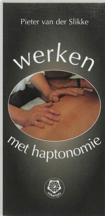 Werken met haptonomie / Ankertjes / 248 9789020201222, Boeken, Verzenden, Gelezen, Pieter van der Slikke