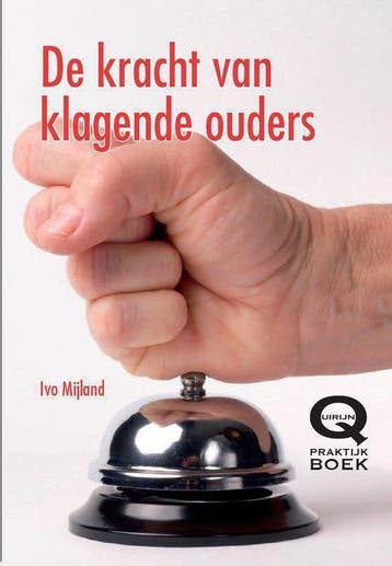 De kracht van klagende ouders - I. Mijland 9789079596133, Verzenden, Zo goed als nieuw, I. Mijland