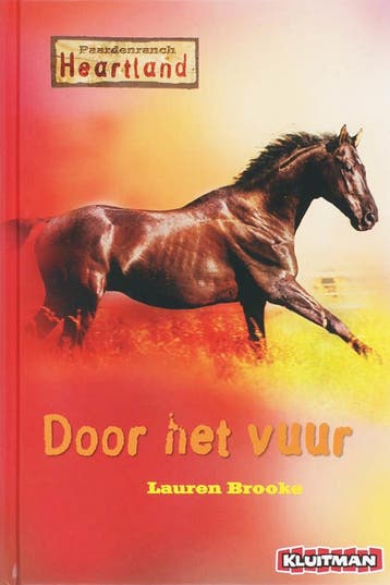 Door het vuur / Paardenranch Heartland - Lauren Brooke, Verzenden, Zo goed als nieuw, Lauren Brooke