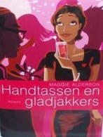 Handtassen en gladjakkers 9789085196587 Maggie Alderson, Boeken, Verzenden, Zo goed als nieuw, Maggie Alderson