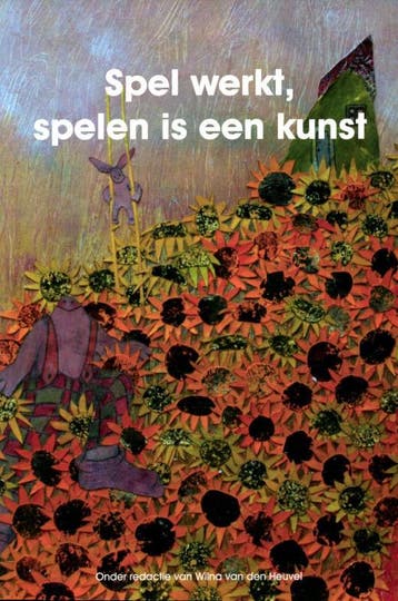 Spel werkt, spelen is een kunst 9789088502514, Verzenden, Gelezen