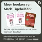 Focus aan/uit 9789000393091 Mark Tigchelaar, Verzenden, Zo goed als nieuw, Mark Tigchelaar
