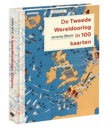 De Tweede Wereldoorlog In 100 Kaarten | Jeremy Black | Nieuw, Ophalen of Verzenden, Nieuw, Jeremy Black