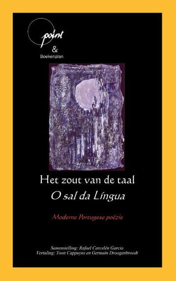 Het Zout Van De Taal - O Sal Da Língua | Eugénio Andrade, Boeken, Ophalen of Verzenden, Nieuw, Eugénio Andrade
