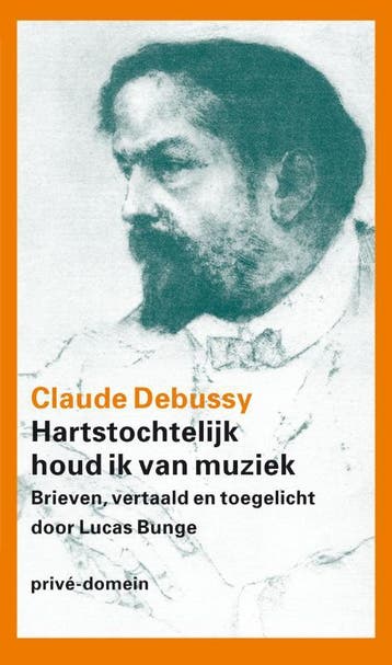 Hartstochtelijk houd ik van muziek / Privé-domein / 271, Verzenden, Gelezen, Claude Debussy