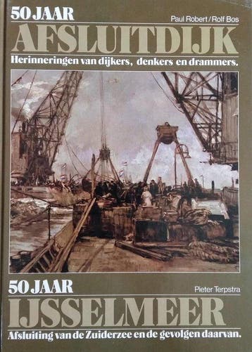 Vijftig jaar afsluitdijk - Terpstra 9789022818473, Verzenden, Gelezen, Terpstra
