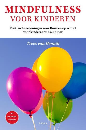 Mindfulness voor kinderen - Trees van Hennik 9789056703516, Verzenden, Gelezen, Trees van Hennik