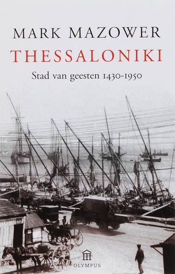 Thessaloniki - stad van geesten / Olympus - M. Mazower, Boeken, Verzenden, Zo goed als nieuw, M. Mazower