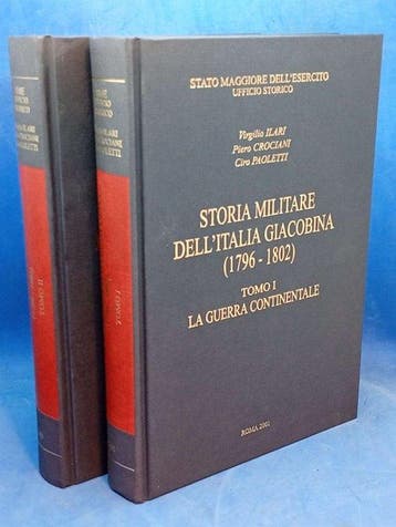 Ilari - Storia militare dellItalia giacobina (1796-1802) .
