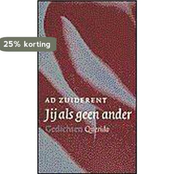 Jij als geen ander - A. Zuiderent 9789021489759, Verzenden, Gelezen, A. Zuiderent