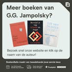 Liefde is angst laten varen 9789062716708 G.G. Jampolsky, Verzenden, Zo goed als nieuw, G.G. Jampolsky