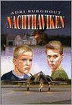 Nachthaviken 9789033118470 Adri Burghout, Boeken, Verzenden, Gelezen, Adri Burghout