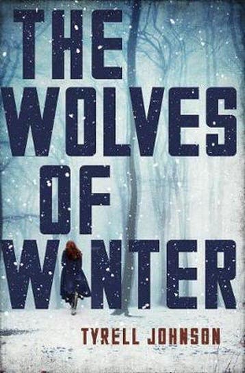 The Wolves of Winter - Tyrell Johnson 9780008210137, Boeken, Verzenden, Gelezen, Tyrell Johnson
