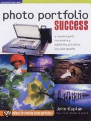 Photo Portfolio Success - John Kaplan 9781582972107, Verzenden, Zo goed als nieuw, John Kaplan